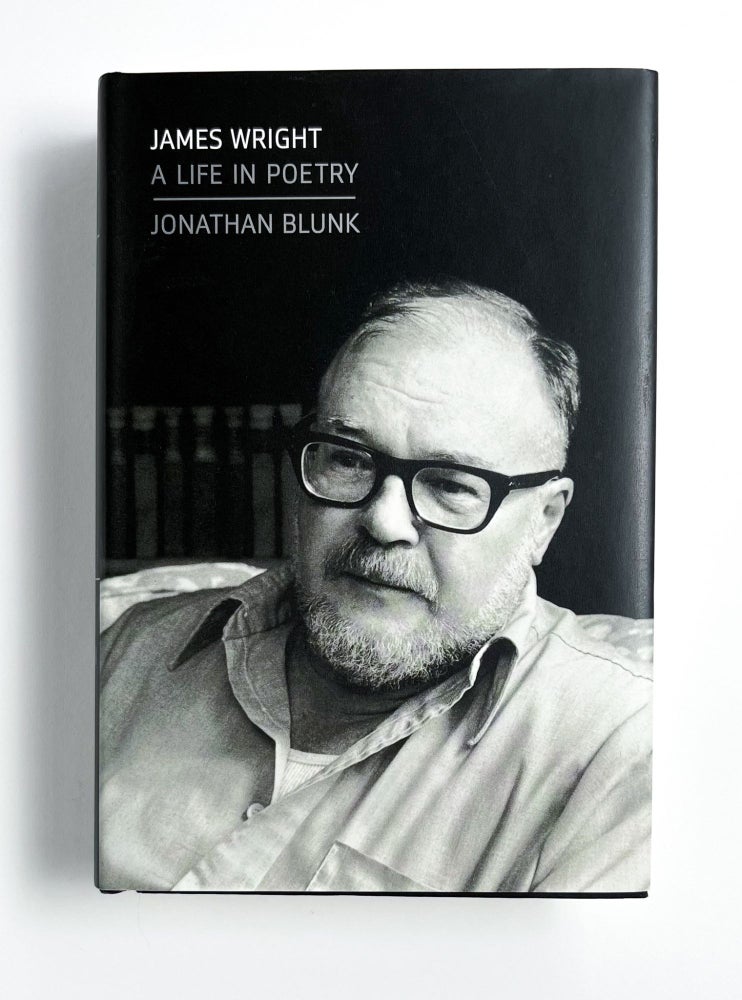 JAMES WRIGHT: A Life in Poetry