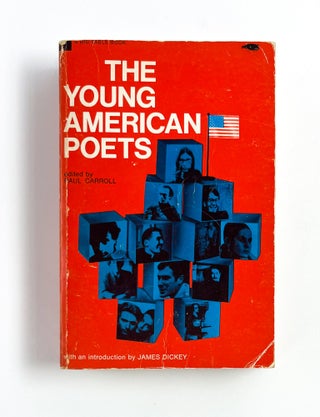 Item #47294 THE YOUNG AMERICAN POETS. Paul Carroll, James Dickey