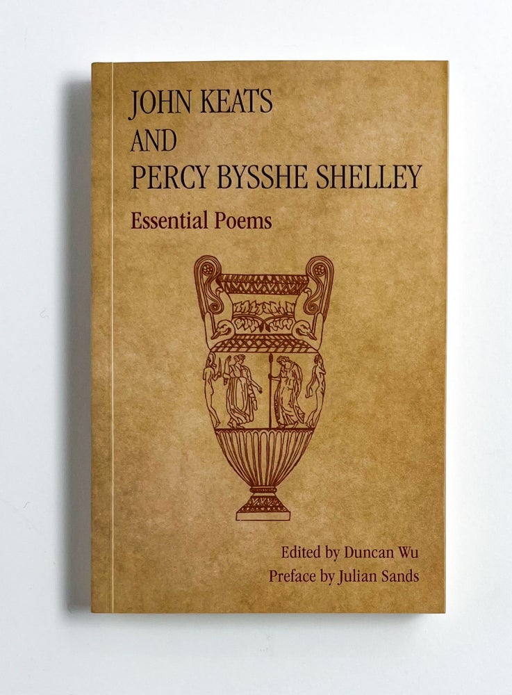 JOHN KEATS AND PERCY BYSSHE SHELLEY: Essential Poems