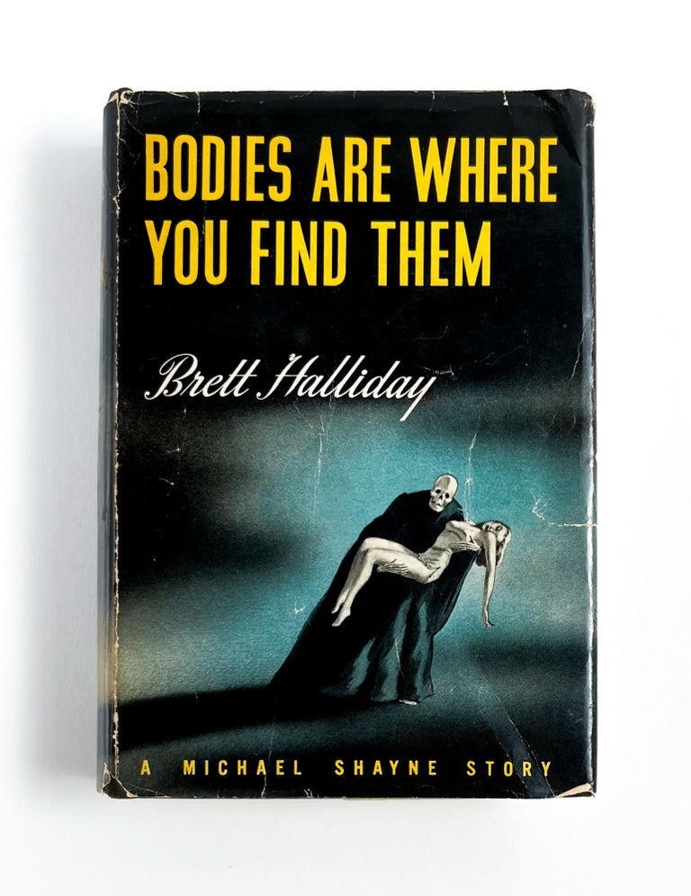 BODIES ARE WHERE YOU FIND THEM