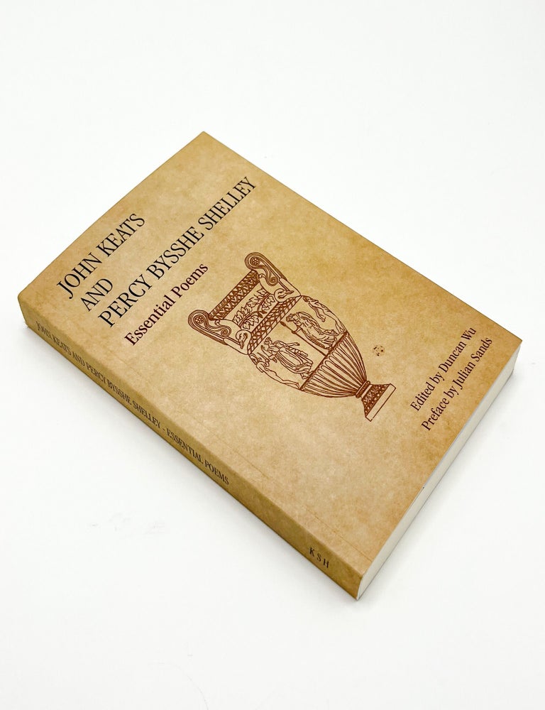 JOHN KEATS AND PERCY BYSSHE SHELLEY: Essential Poems