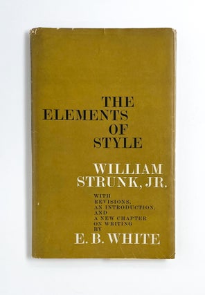 Item #47459 THE ELEMENTS OF STYLE. William Strunk, E. B. White