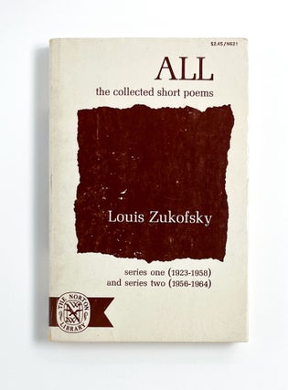 ALL: The Collected Short Poems 1923-1964. Louis Zukofsky.