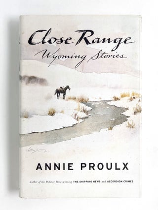 Item #47487 CLOSE RANGE: Wyoming Stories. Annie E. Proulx