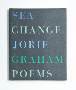 SEA CHANGE. Jorie Graham.