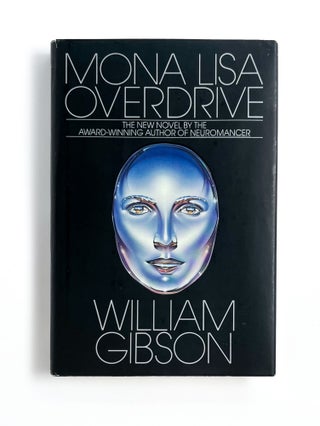 Item #47600 MONA LISA OVERDRIVE. William Gibson