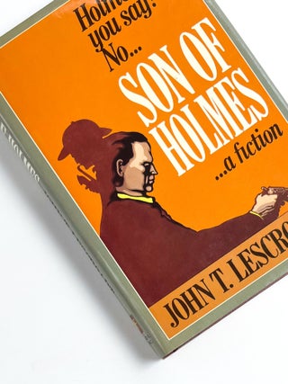 Item #47624 SON OF HOLMES. John T. Lescroart