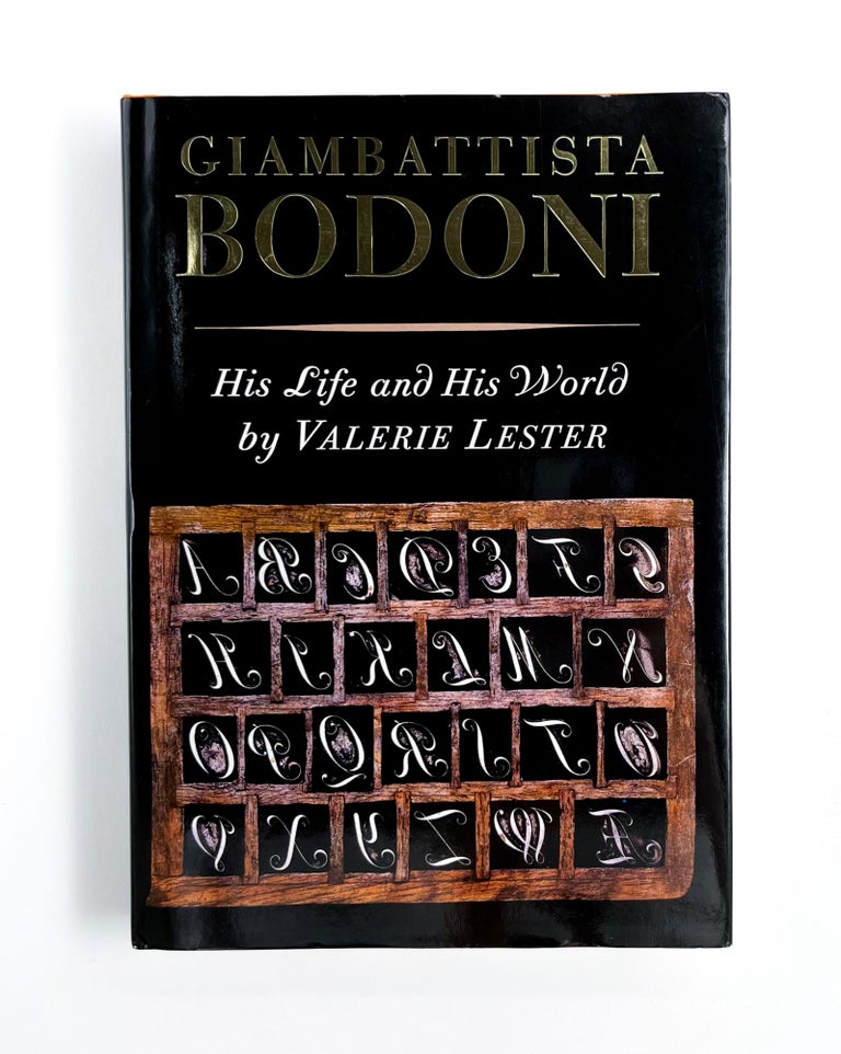 GIAMBATTISTA BODONI: His Life and His World