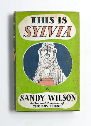 Item #47672 THIS IS SYLVIA: Her Lives and Loves. Sandy Wilson