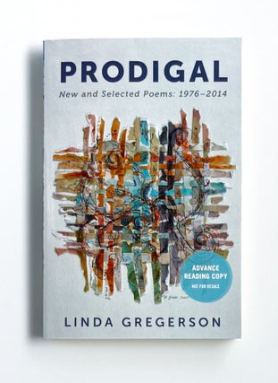 PRODIGAL: New and Selected Poems: 1976-2014. Linda Gregerson.