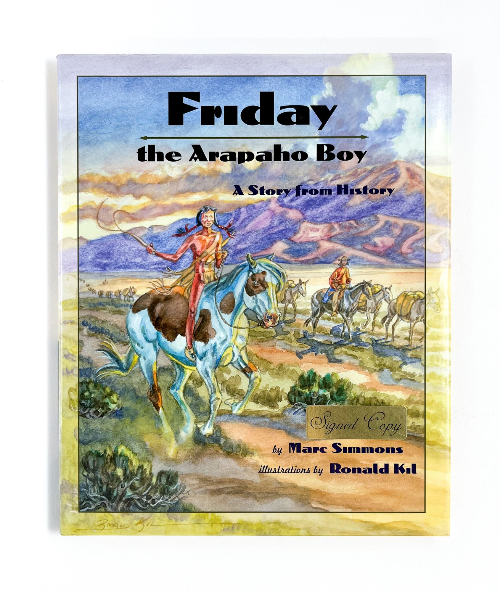 FRIDAY THE ARAPAHO BOY Marc Simmons Ronald Kil First edition