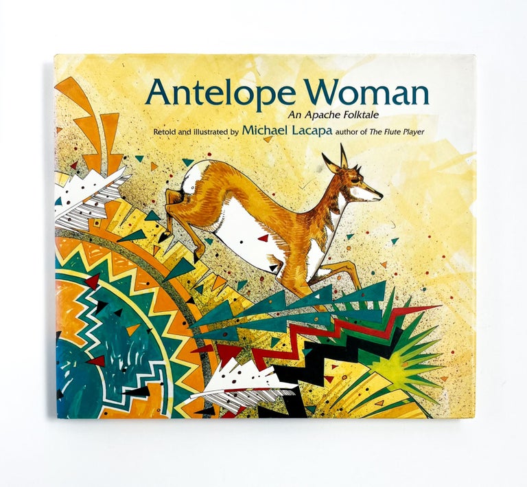 ANTELOPE WOMAN: An Apache Folktale