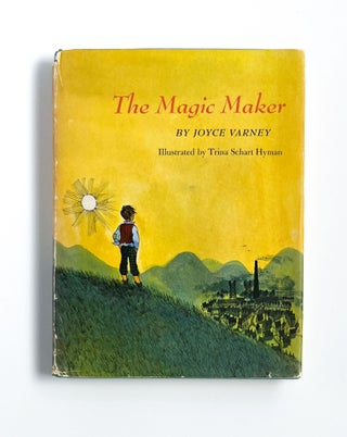 Item #47832 THE MAGIC MAKER. Trina Schart Hyman, Joyce Varney