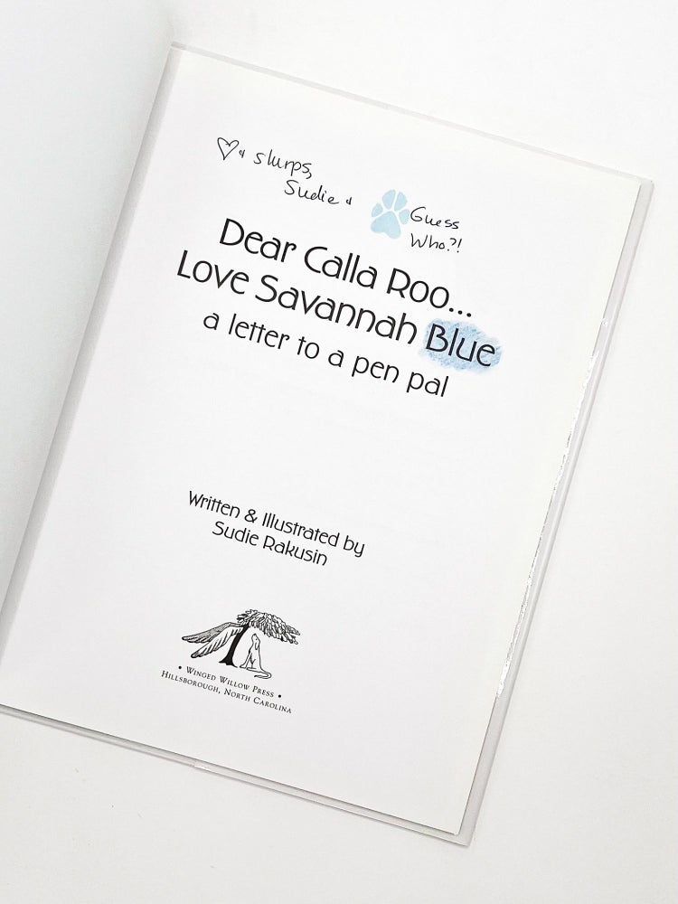 DEAR CALLA ROO... LOVE, SAVANNAH BLUE: A Letter to a Pen Pal