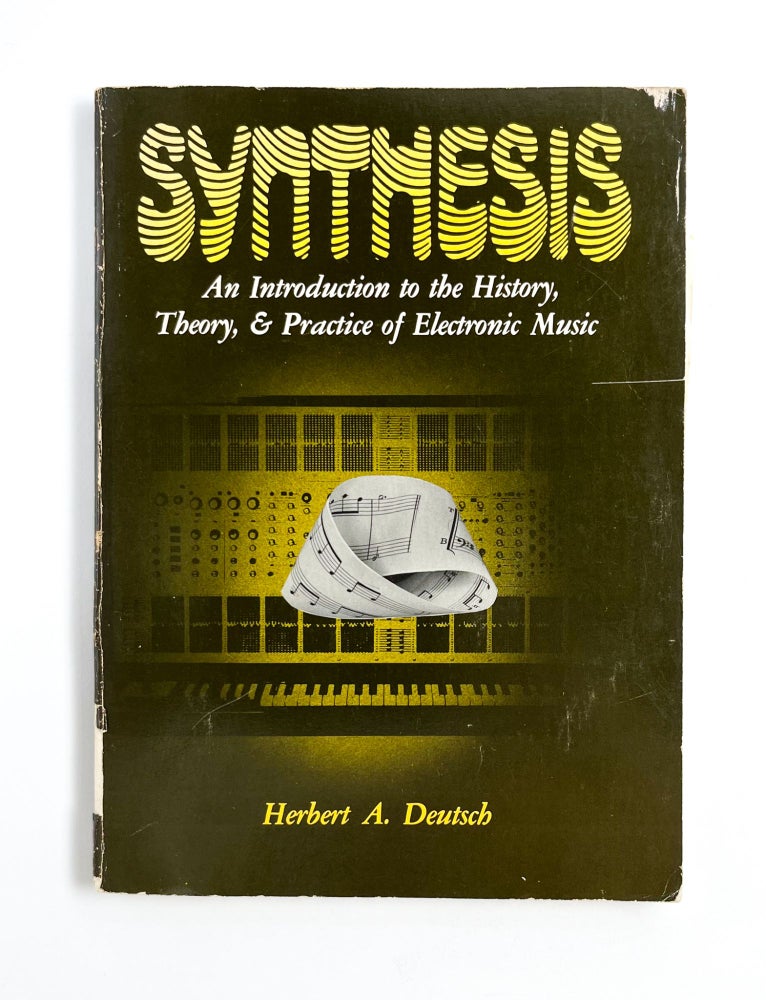 SYNTHESIS: An Introduction to the History, Theory, & Practice of Electronic Music