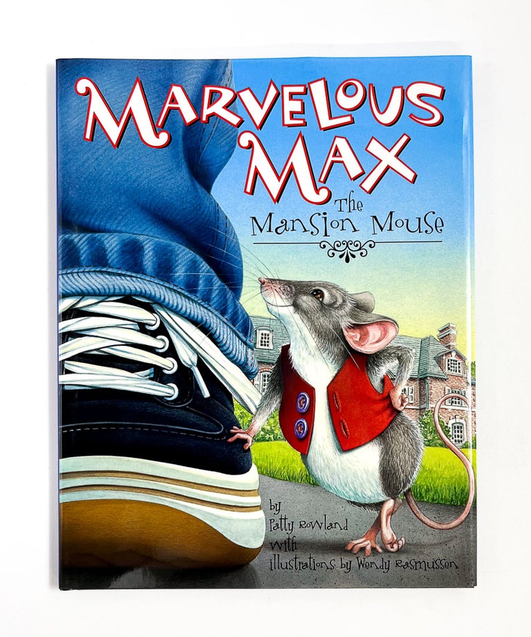 MARVELOUS MAX THE MANSION MOUSE