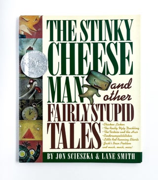THE STINKY CHEESE MAN AND OTHER FAIRLY STUPID TALES. Jon Scieszka, Lane Smith, Leach.