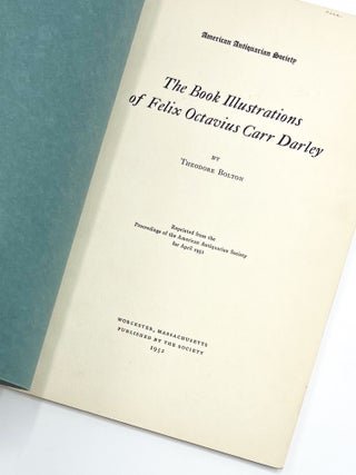 Item #48022 THE BOOK ILLUSTRATIONS OF FELIX OCTAVIUS CARR DARLEY. Theodore Bolton