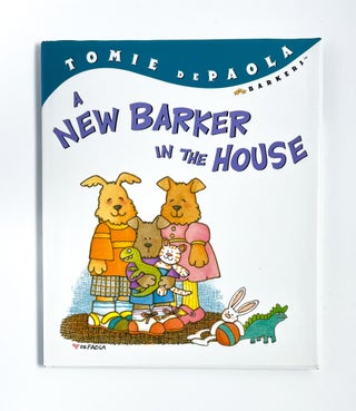 A NEW BARKER IN THE HOUSE. Tomie dePaola.