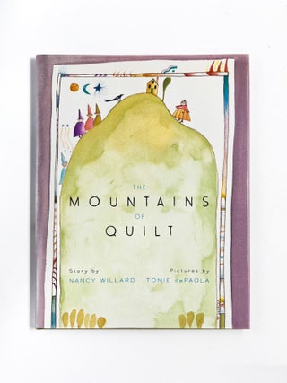Item #48032 THE MOUNTAINS OF QUILT. Tomie dePaola, Nancy Willard