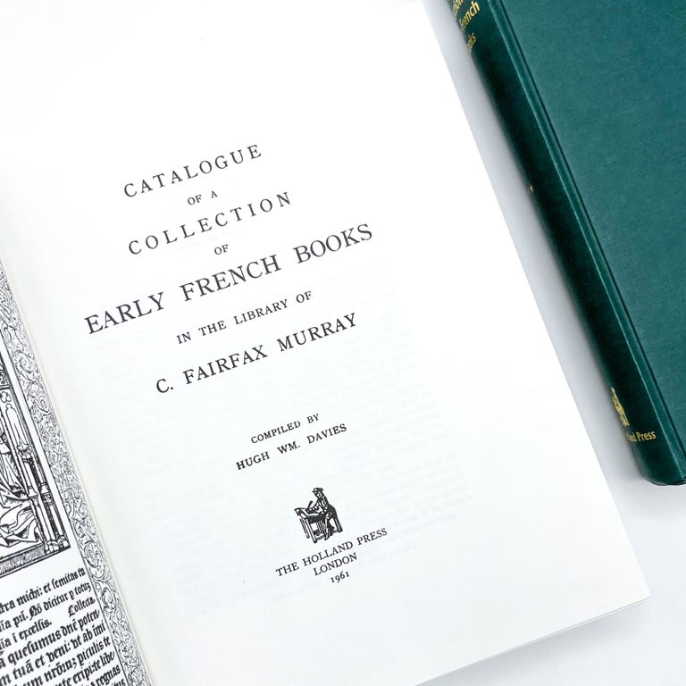 CATALOGUE OF A COLLECTION OF EARLY FRENCH BOOKS IN THE LIBRARY OF C. FAIRFAX MURRAY