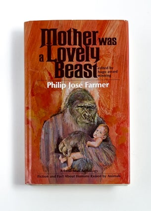 Item #48155 MOTHER WAS A LOVELY BEAST. Philip Jose Farmer, Edgar Rice Burroughs, Gene Wolfe, Olaf...