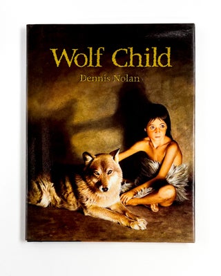 Item #48191 WOLF CHILD. Dennis Nolan