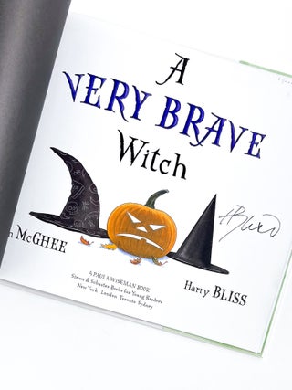 Item #48192 A VERY BRAVE WITCH. Harry Bliss, Alison McGhee