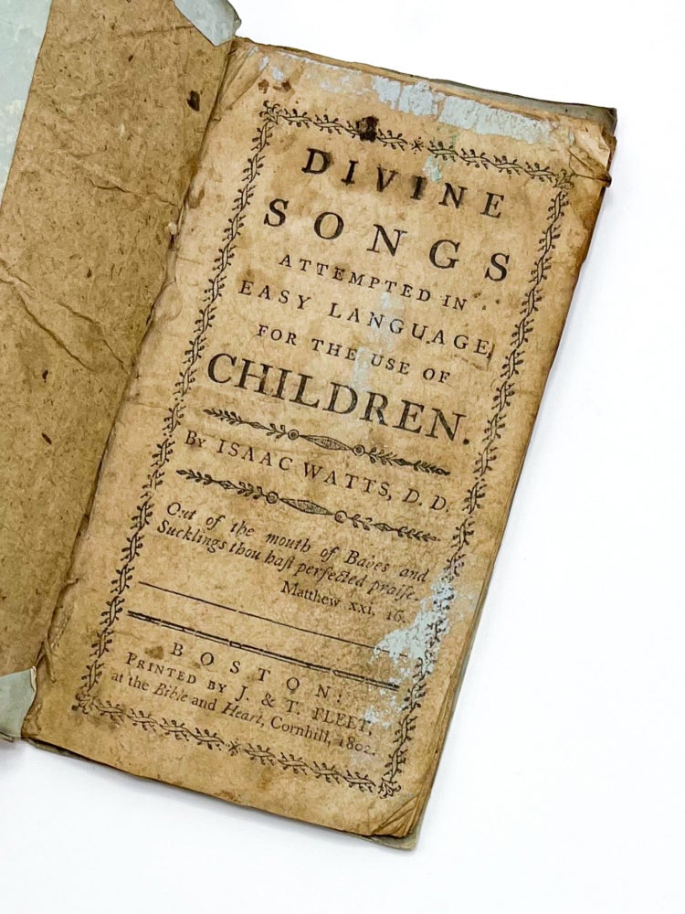 DIVINE SONGS ATTEMPTED IN EASY LANGUAGE FOR THE USE OF CHILDREN