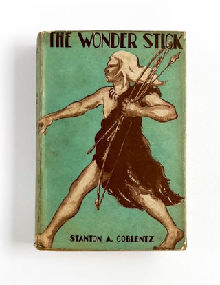 Item #48253 THE WONDER STICK. Stanton A. Coblentz