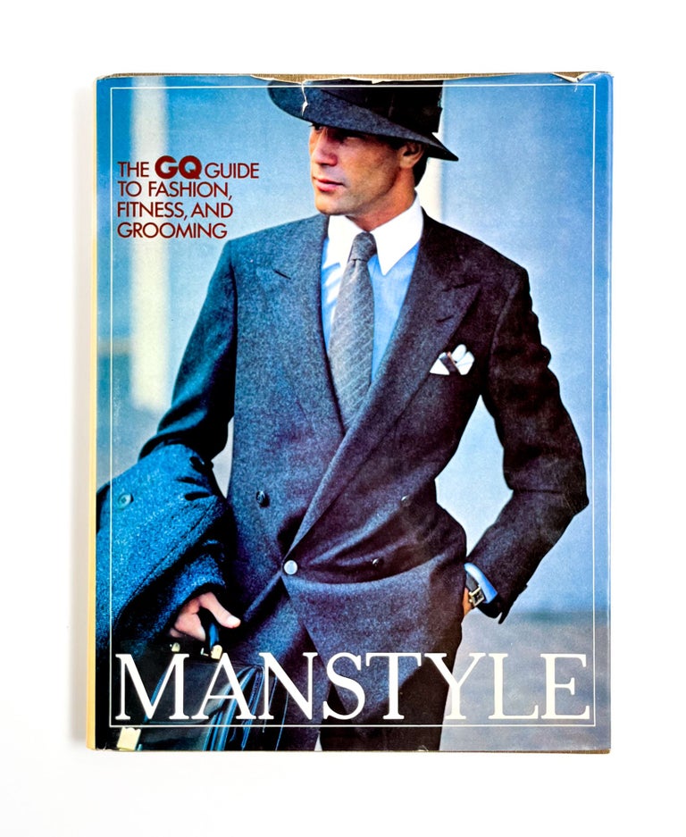 MANSTYLE: The GQ Guide to Fashion, Fitness, and Grooming