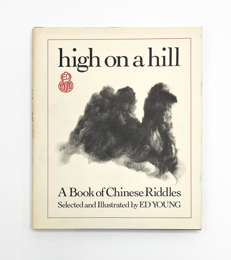 HIGH ON A HILL: A Book of Chinese Riddles