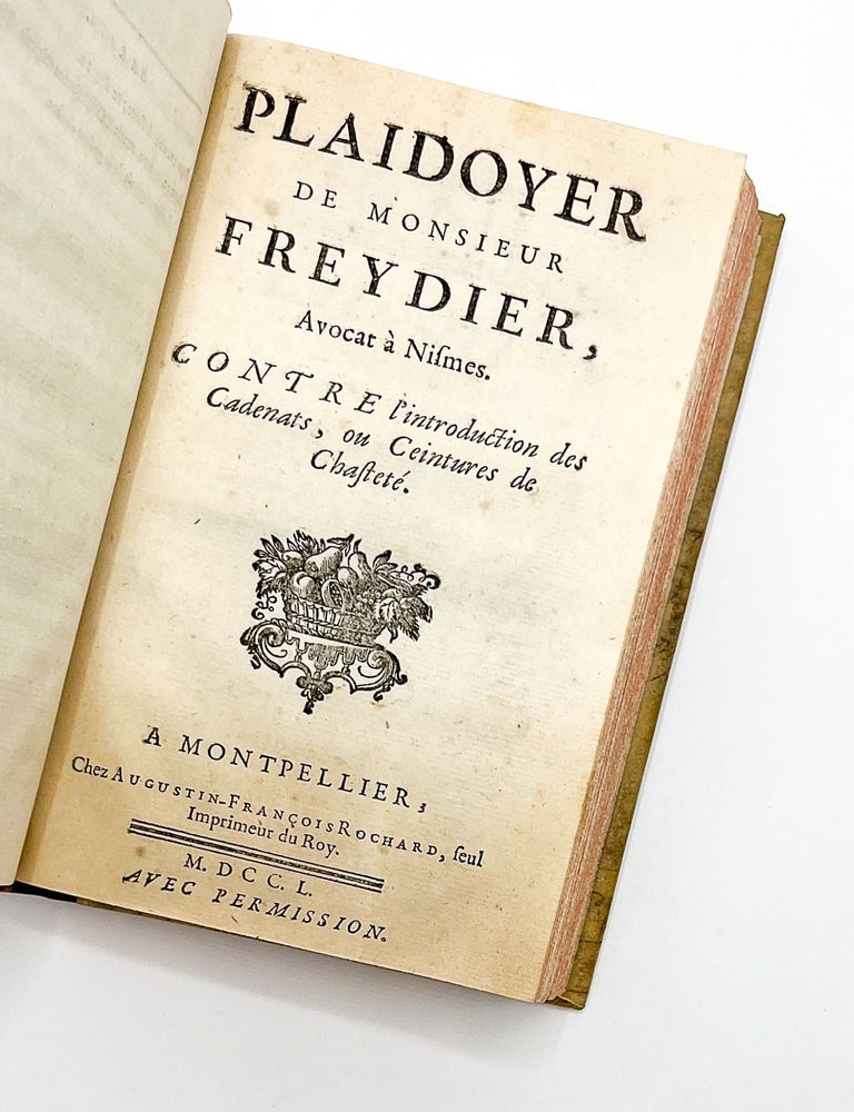 PLAIDOYER DE MONSIEUR FREYDIER, AVOCAT À NISMES, CONTRE L'INTRODUCTION DES CADENATS, OU CEINTURES DE CHASTETÉ
