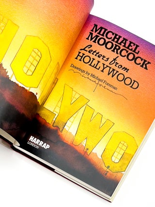 LETTERS FROM HOLLYWOOD. Michael Foreman, Michael Moorcock, Ballard.