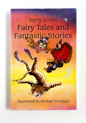 Item #48465 FAIRY TALES AND FANTASTIC STORIES. Michael Foreman, Terry Jones