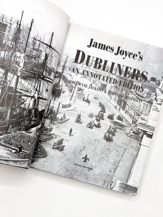 DUBLINERS: An Annotated Edition. James Joyce, John Wyse Jackson.