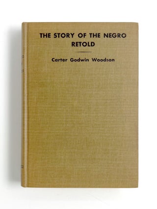 THE STORY OF THE NEGRO RETOLD