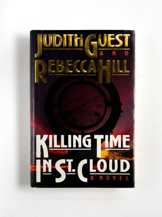 Item #48772 KILLING TIME IN ST. CLOUD. Judith Guest, Rebecca Hill