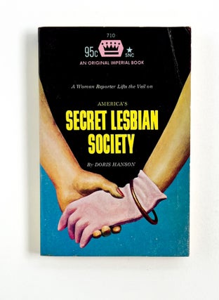 Item #48977 AMERICA'S SECRET LESBIAN SOCIETY. Doris Hanson