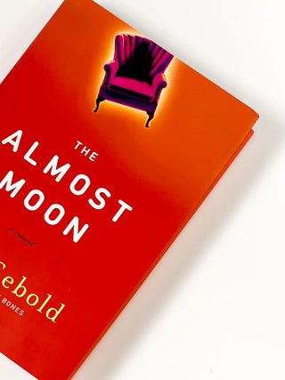 THE ALMOST MOON. Alice Sebold.