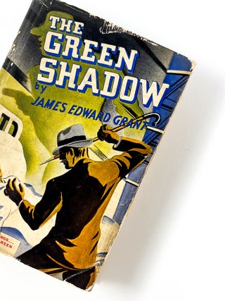 THE GREEN SHADOW. James Edward Grant.