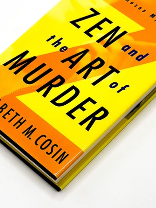ZEN AND THE ART OF MURDER. Elizabeth M. Cosin.
