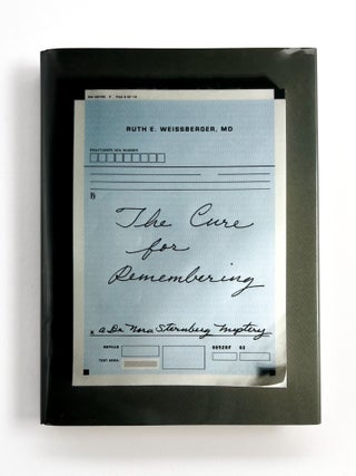 THE CURE FOR REMEMBERING. Ruth E. Weissberger.