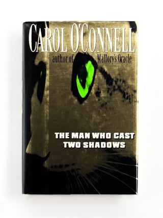 Item #49151 THE MAN WHO CAST TWO SHADOWS. Carol O'Connell