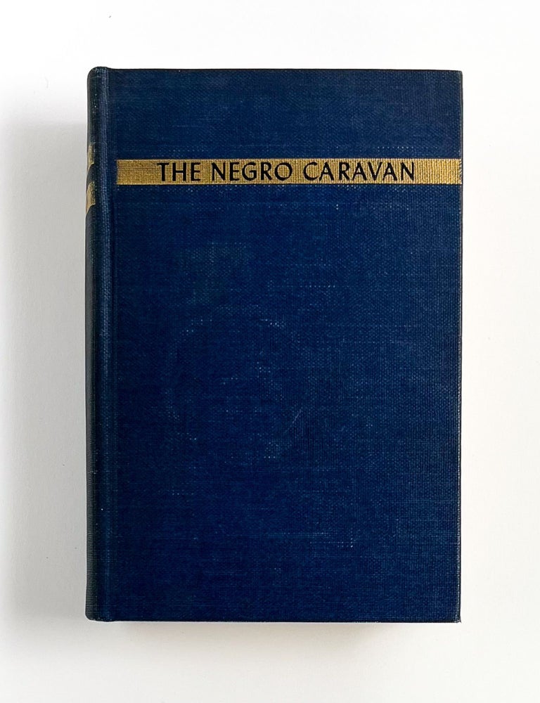 THE NEGRO CARAVAN: Writings by American Negroes