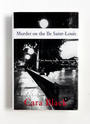 MURDER ON THE ILE SAINT-LOUIS. Cara Black.