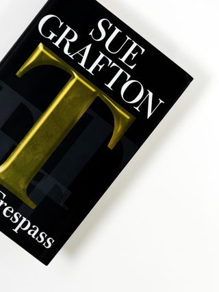 T IS FOR TRESPASS. Sue Grafton.