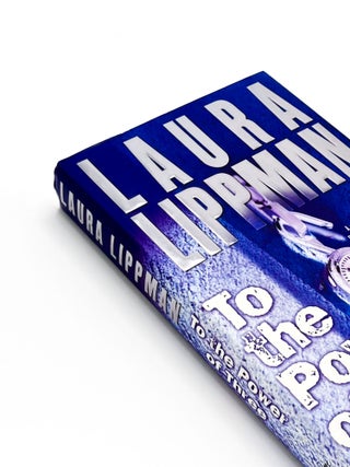 TO THE POWER OF THREE. Laura Lippman.
