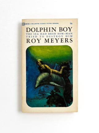 Item #49369 DOLPHIN BOY. Roy Meyers