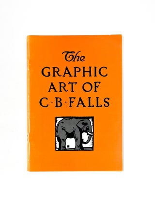 Item #49613 THE GRAPHIC ART OF C.B. FALLS: An Introduction. Wayne G. Hammond